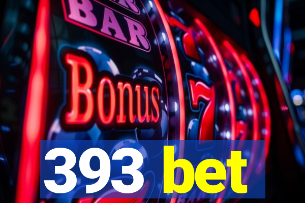 393 bet